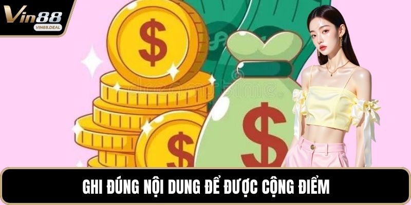 Ghi đúng nội dung để được cộng điểm