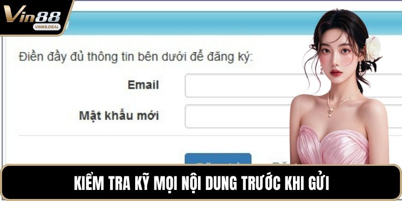 Kiểm tra kỹ mọi nội dung trước khi gửi
