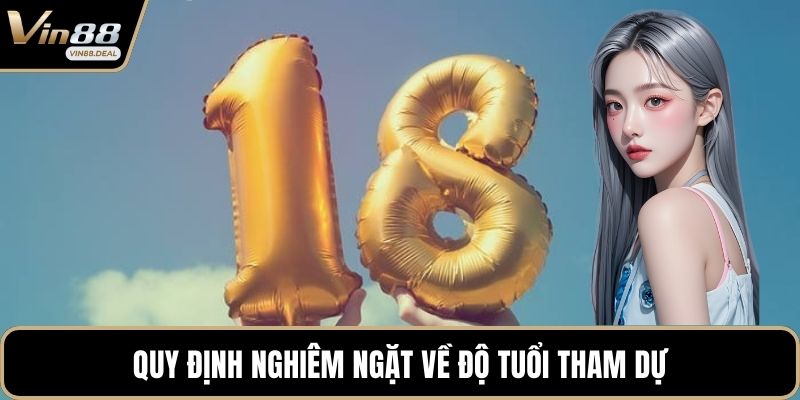 Quy định nghiêm ngặt về độ tuổi tham dự