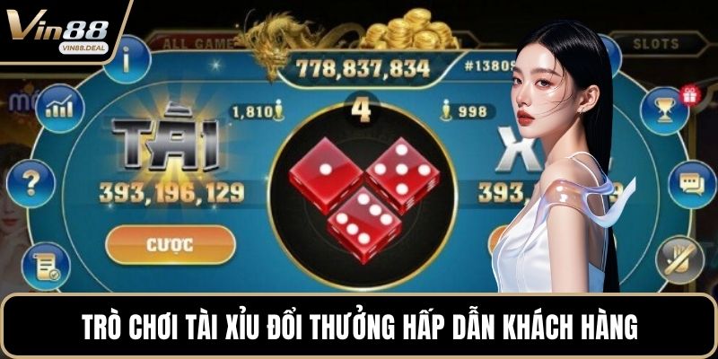 Trò chơi tài xỉu đổi thưởng hấp dẫn khách hàng